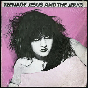 Teenage Jesus And The Jerks – Teenage Jesus And The Jerks