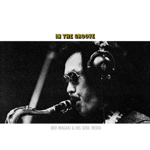 Jiro Inagaki & His Soul Media – In The Groove