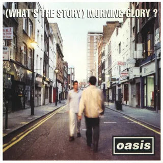 Oasis – (What's The Story) Morning Glory?