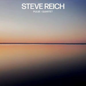 Steve Reich ‎– Pulse / Quartet