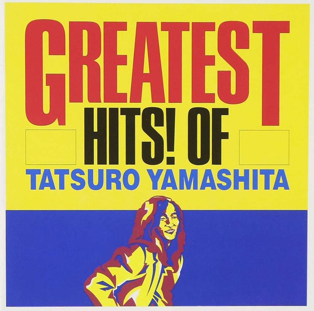 Tatsuro Yamashita – Greatest Hits! Of