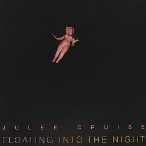 Julee Cruise ‎– Floating Into The Night