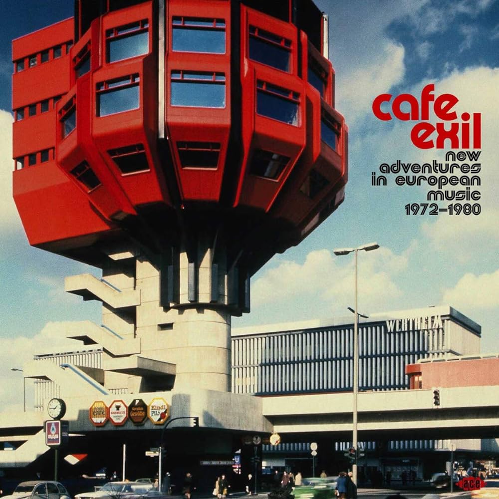 Various – Cafe Exil (New Adventures In European Music 1972-1980)