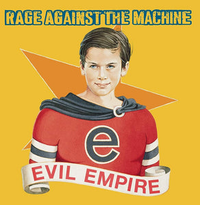 Rage Against The Machine ‎– Evil Empire