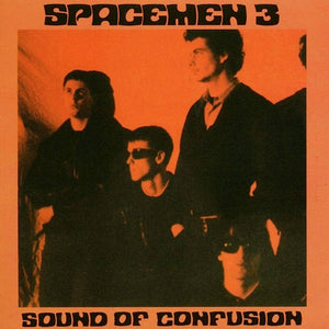 Spacemen 3 ‎– Sound Of Confusion