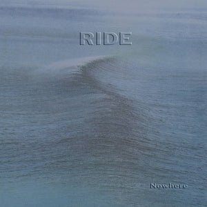 Ride ‎– Nowhere