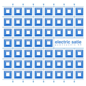 Electric Satie – Gymnopédie '99