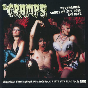 The Cramps – Performing Songs Of Sex, Love And Hate