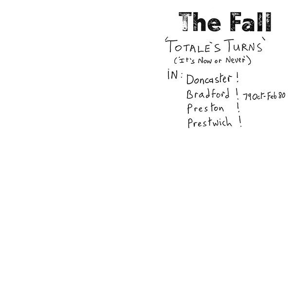The Fall ‎– Totale's Turns (It's Now Or Never)