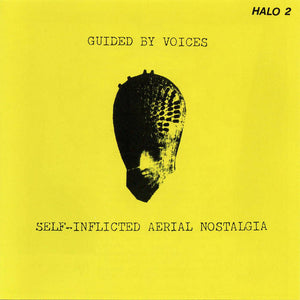 Guided By Voices ‎– Self-Inflicted Aerial Nostalgia
