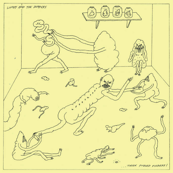 Lumpy And The Dumpers – ...Those Pickled Fuckers!