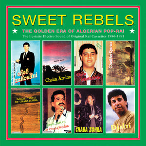 Various – Sweet Rebels - The Golden Era Of Algerian Pop-Raï