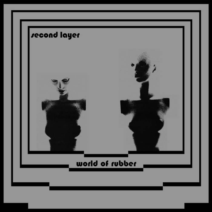 Second Layer ‎– World Of Rubber