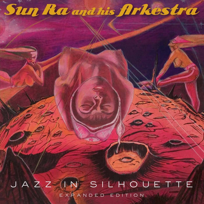 Sun Ra And His Arkestra ‎– Jazz In Silhouette (Expanded Edition)