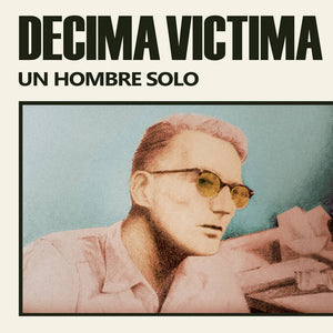 Décima Víctima – Un Hombre Solo