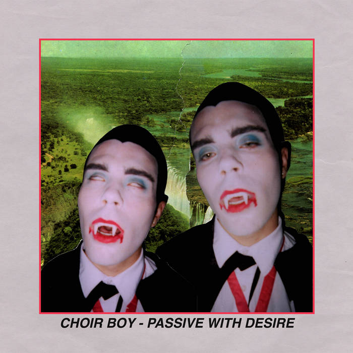 Choir Boy – Passive With Desire