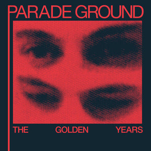 Parade Ground – The Golden Years
