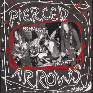 Pierced Arrows – Straight To The Heart