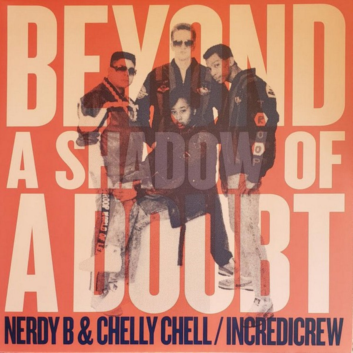 Nerdy B & Chelly Chell, Incredicrew ‎– Beyond A Shadow Of A Doubt