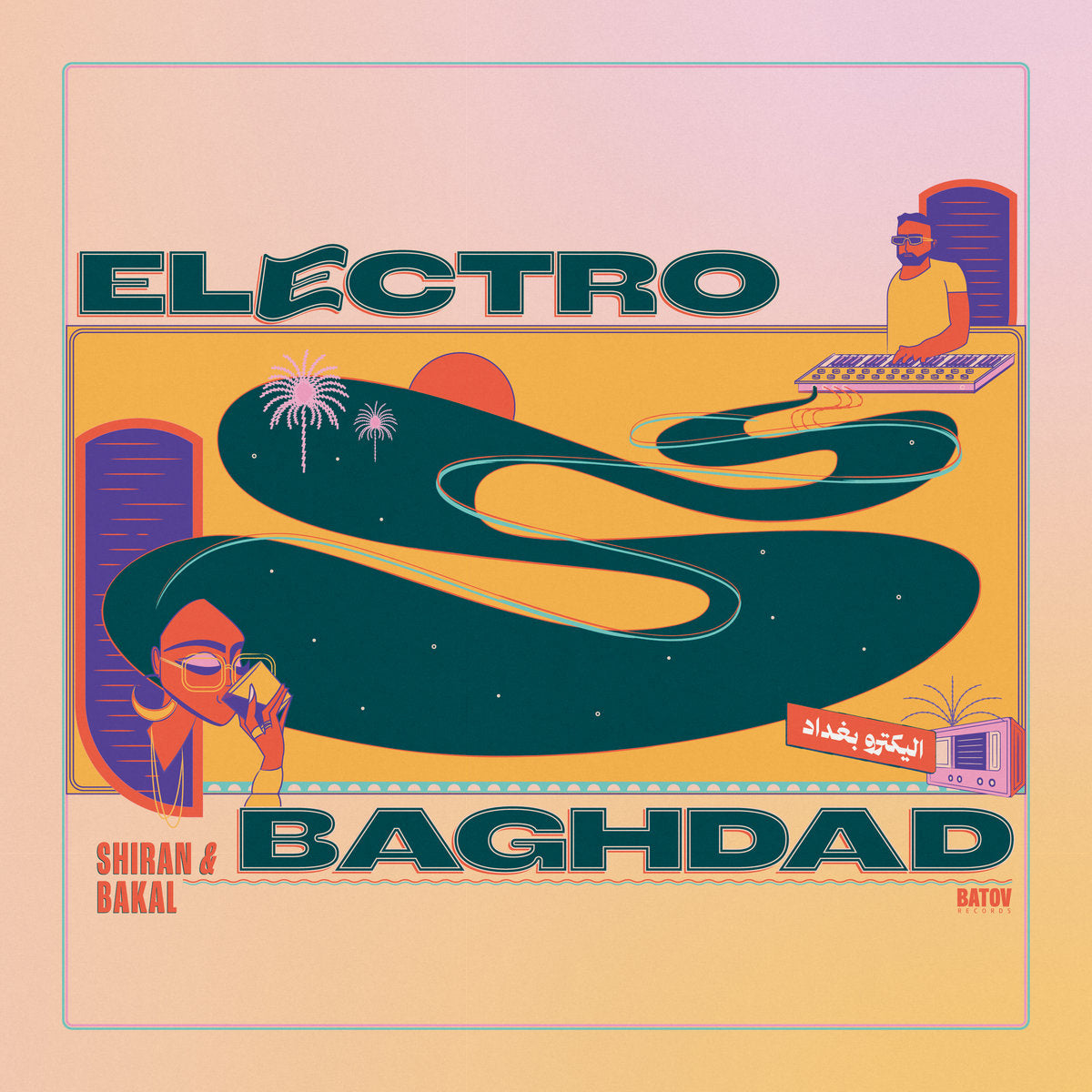 SHIRAN & Bakal – Electro Baghdad - اليكترو بغداد
