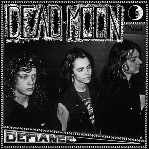 Dead Moon ‎– Defiance