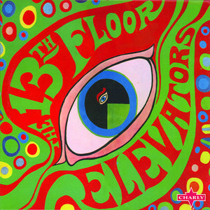 The 13th Floor Elevators – The Psychedelic Sounds Of The 13th Floor Elevators