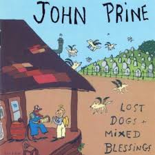 John Prine – Lost Dogs + Mixed Blessings