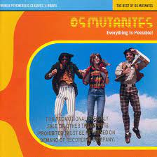 Os Mutantes – Everything Is Possible! - The Best Of Os Mutantes