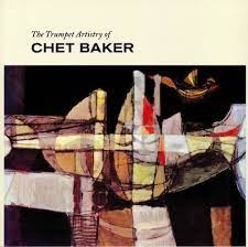 Chet Baker ‎– The Trumpet Artistry Of Chet Baker
