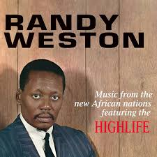 Randy Weston – Music From The New African Nations Featuring The Highlife