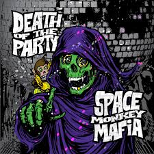 Space Monkey Mafia – Death Of The Party