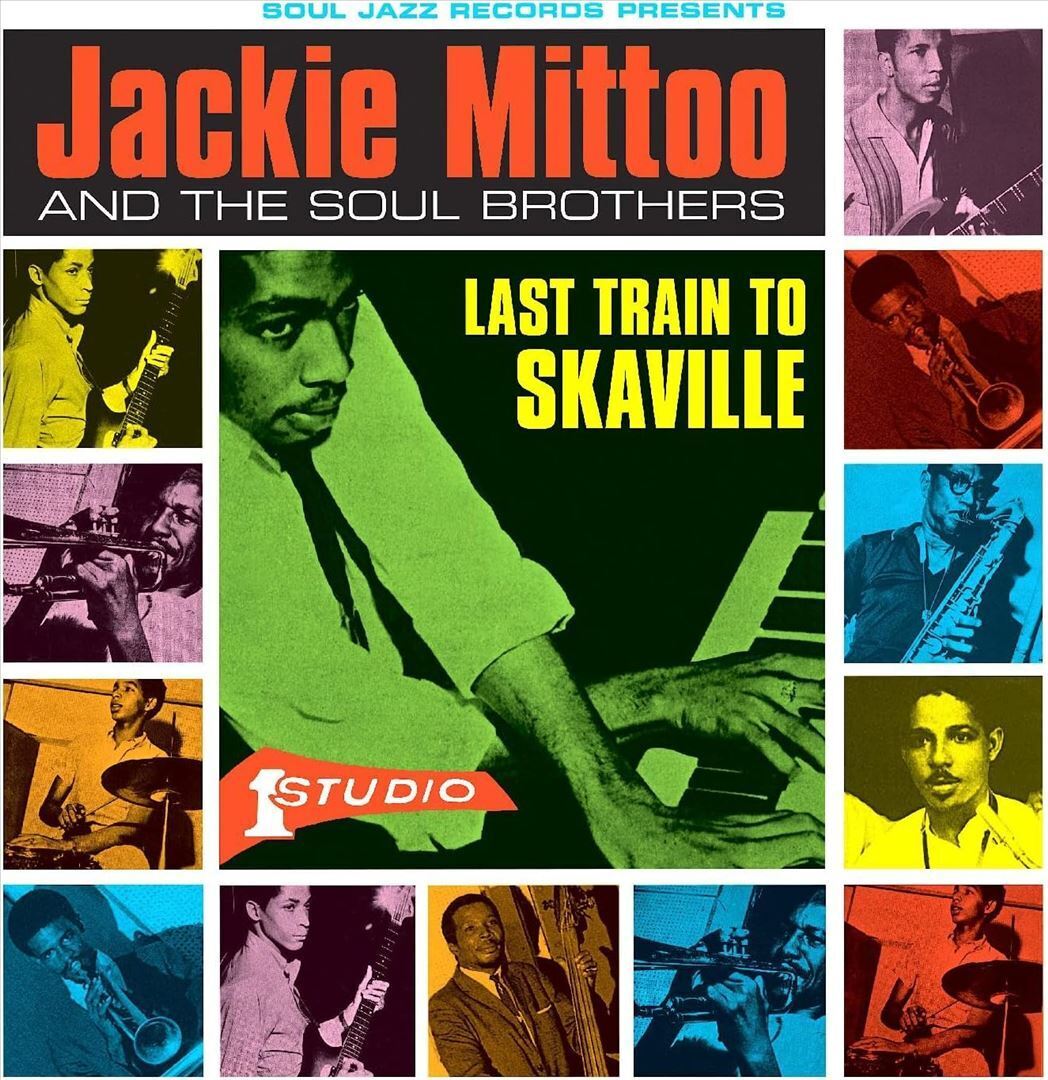 Jackie Mittoo And The Soul Brothers ‎– Last Train To Skaville