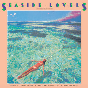 Masataka Matsutoya, Akira Inoue, Hiroshi Sato – Seaside Lovers ‎– Memories In Beach House