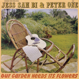 Jess Sah Bi & Peter One ‎– Our Garden Needs Its Flowers