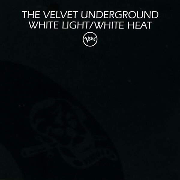 The Velvet Underground ‎– White Light / White Heat