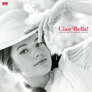 Various ‎– Ciao Bella! Italian Girl Singers Of The 60s