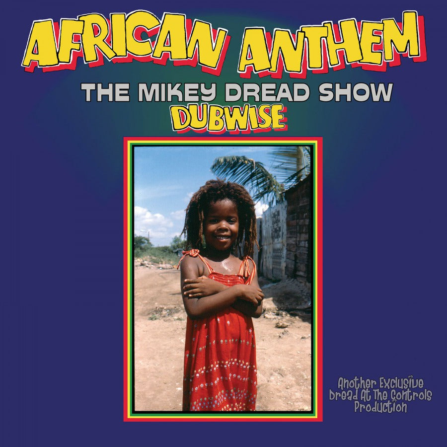 Mikey Dread ‎– African Anthem (The Mikey Dread Show Dubwise)