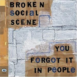 Broken Social Scene ‎– You Forgot It In People