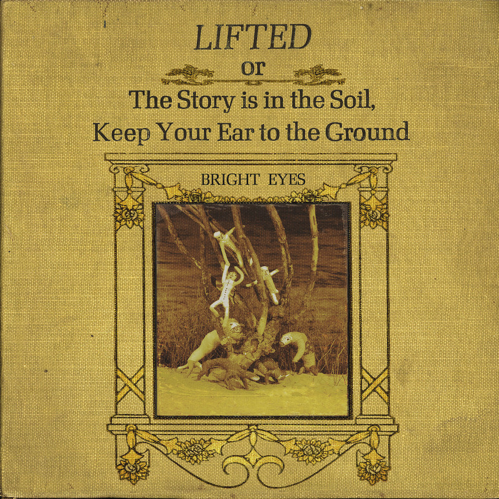 Bright Eyes ‎– Lifted Or The Story Is In The Soil, Keep Your Ear To The Ground