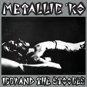 Iggy And The Stooges ‎– Metallic 'KO