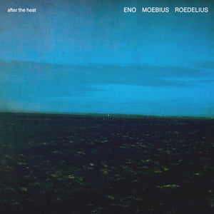 Eno, Moebius, Roedelius ‎– After The Heat