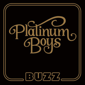Platinum Boys - Buzz