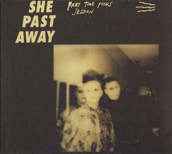 She Past Away ‎– Part Time Punks Session