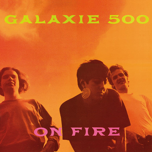 Galaxie 500 ‎– On Fire