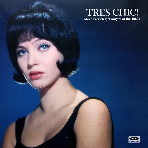 Various ‎– Tres Chic! More French Girl Singers Of The 1960s