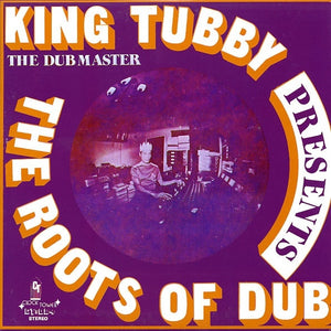 King Tubby ‎– Presents The Roots Of Dub