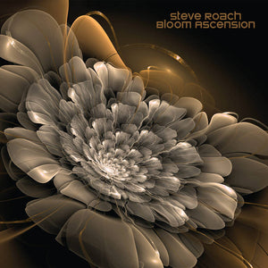 Steve Roach ‎– Bloom Ascension