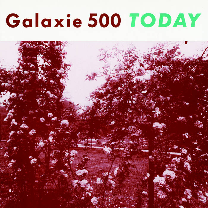 Galaxie 500 ‎– Today
