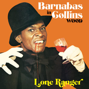 Lone Ranger ‎– Barnabas In Collins Wood