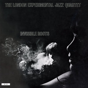 The London Experimental Jazz Quartet ‎– Invisible Roots